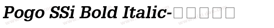Pogo SSi Bold Italic字体转换